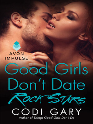 cover image of Good Girls Don't Date Rock Stars